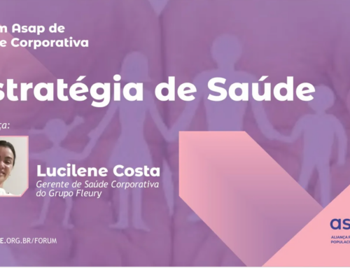 4º Encontro – Fórum Asap de Saúde Corporativa |  Estratégia de Saúde